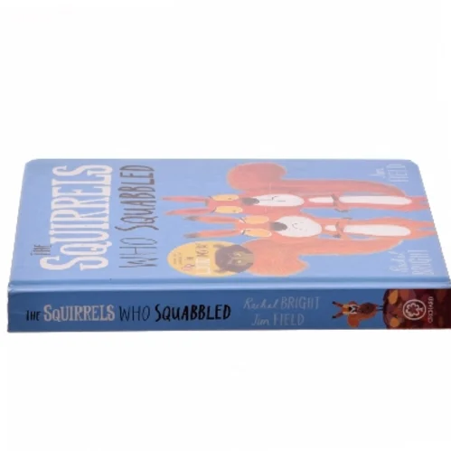 The Squirrels Who Squabbled af Rachel Bright (Bog)