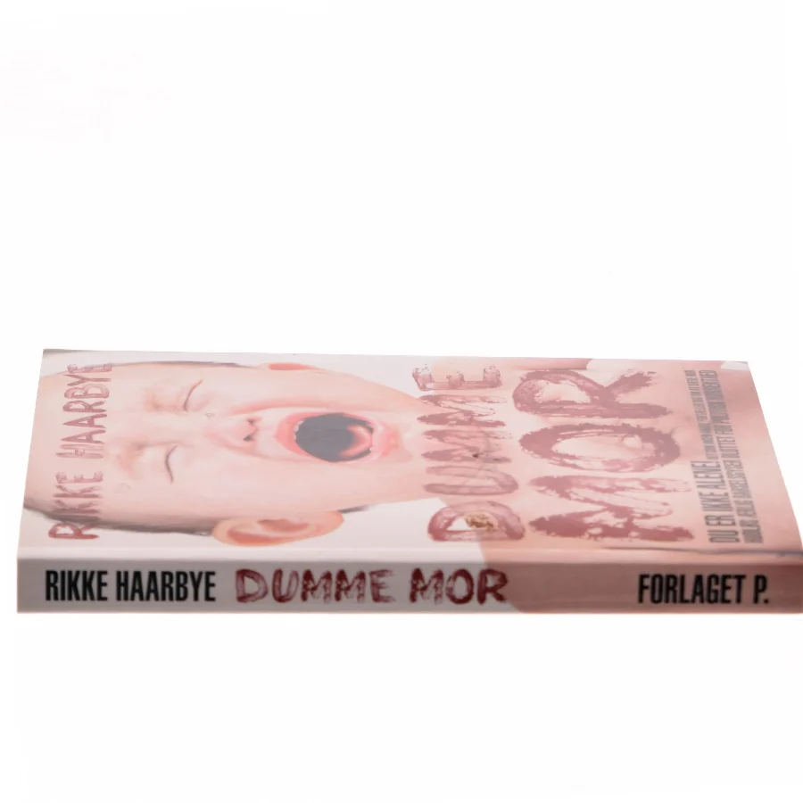 Dumme mor af Rikke Haarbye (Bog)