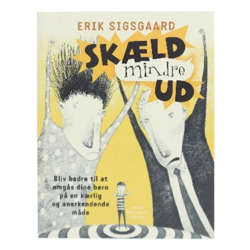 Skæld mindre ud af Erik Sigsgaard (Bog)