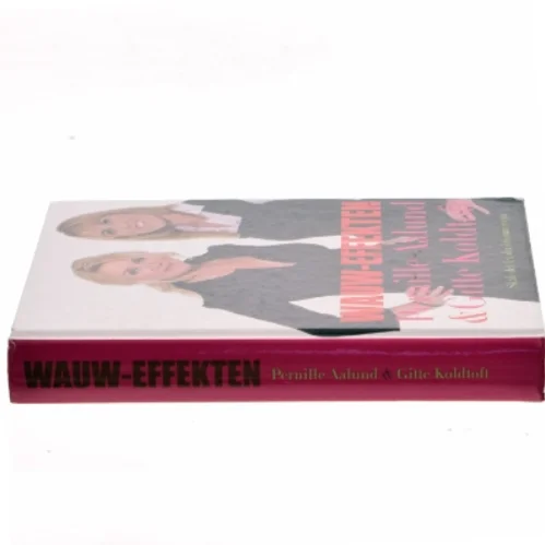Wauw-effekten : skab det liv, du drømmer om (Bog)