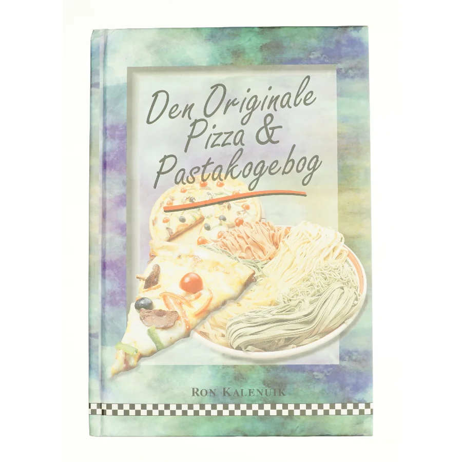 Den originale pizza og pastakogebog fra Bog