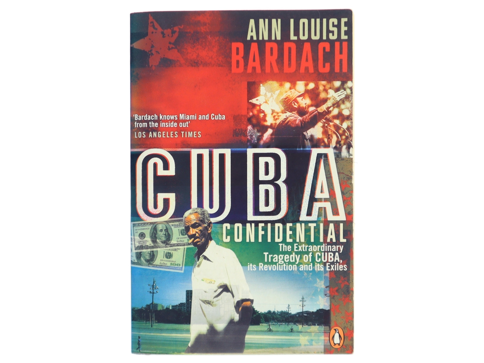 Cuba Confidential : the extraordinary tragedy of Cuba, its revolution and its exiles af Ann Louise Bardach (Bog)