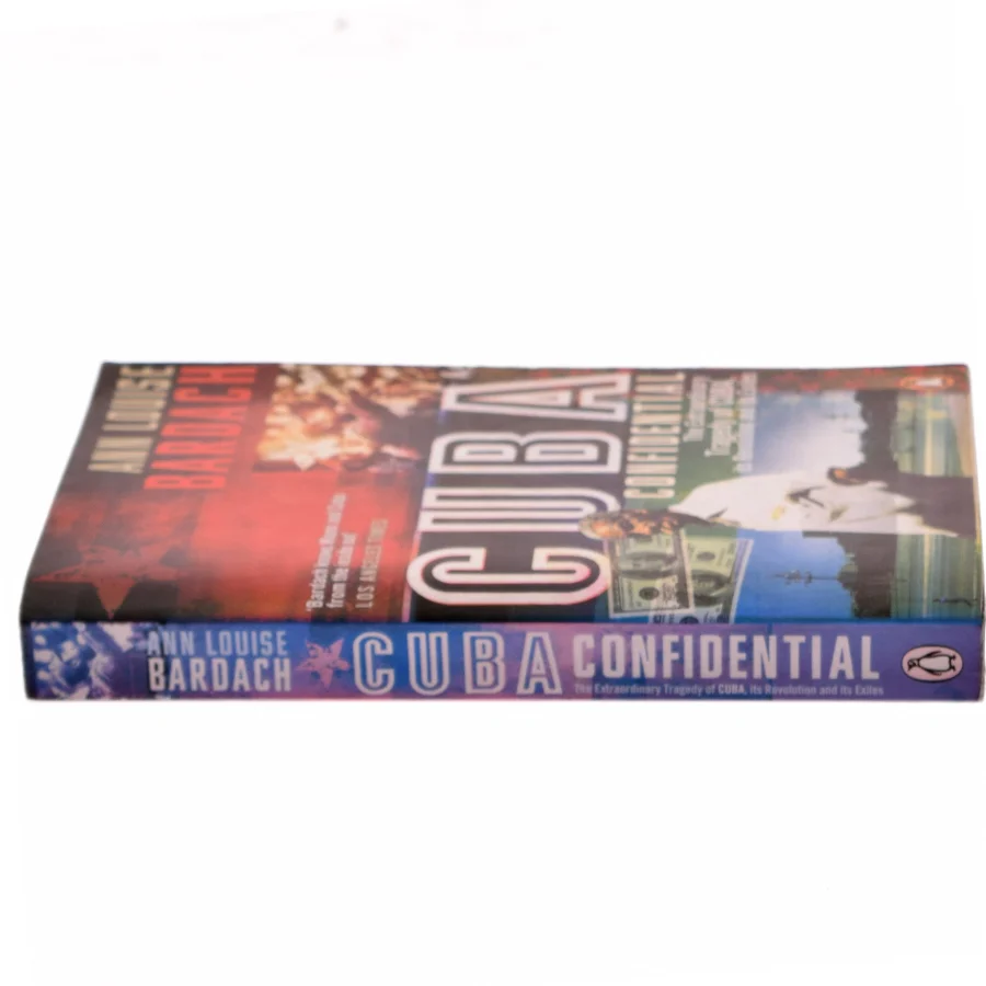 Cuba Confidential : the extraordinary tragedy of Cuba, its revolution and its exiles af Ann Louise Bardach (Bog)