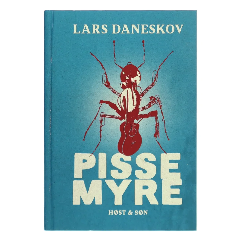 Pissemyre af Lars Daneskov (Bog)