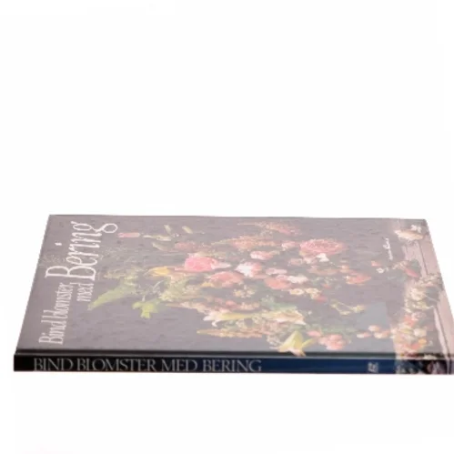 Bind blomster med Bering af Erik Bering (Bog)