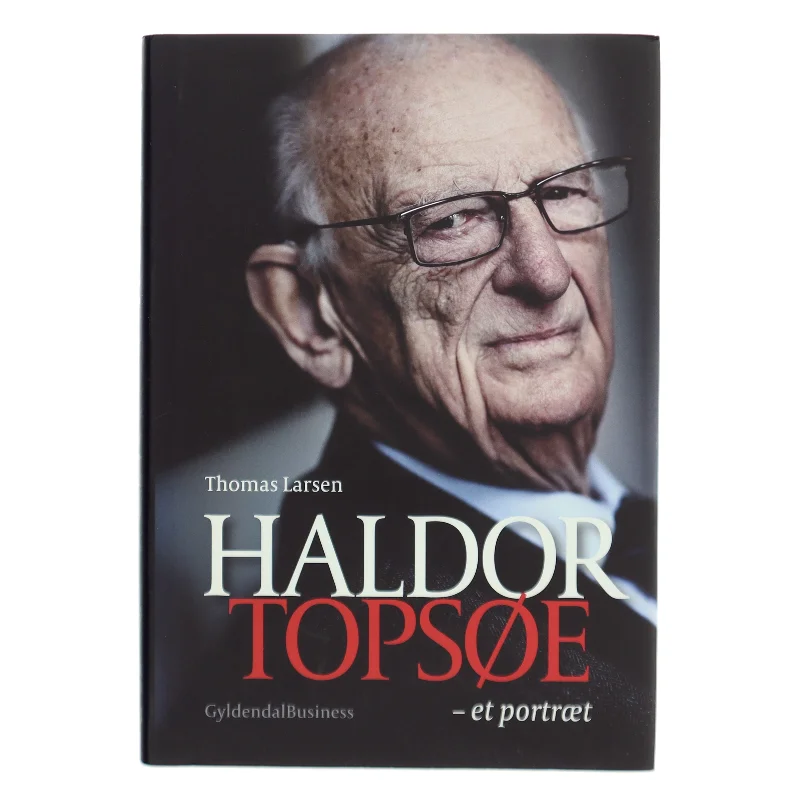 Haldor Topsøe - et portræt af Thomas Larsen (f. 1964) (Bog)