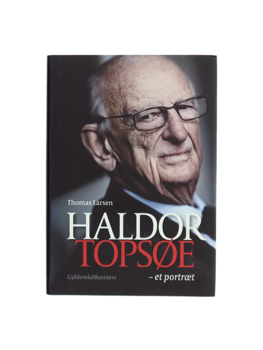 Forsiden af Haldor Topsøe - et portræt af Thomas Larsen (f. 1964)