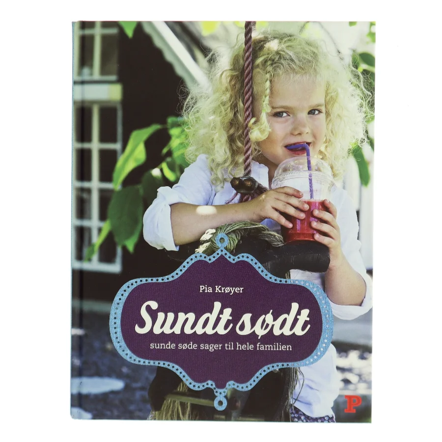 Sundt sødt af Pia Krøyer (Bog)
