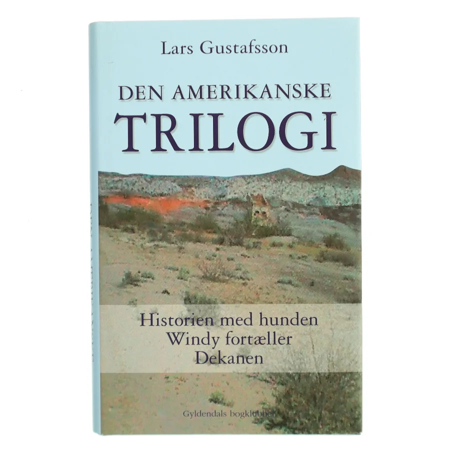 Den amerikanske trilogi af Lars Gustafsson (Bog)