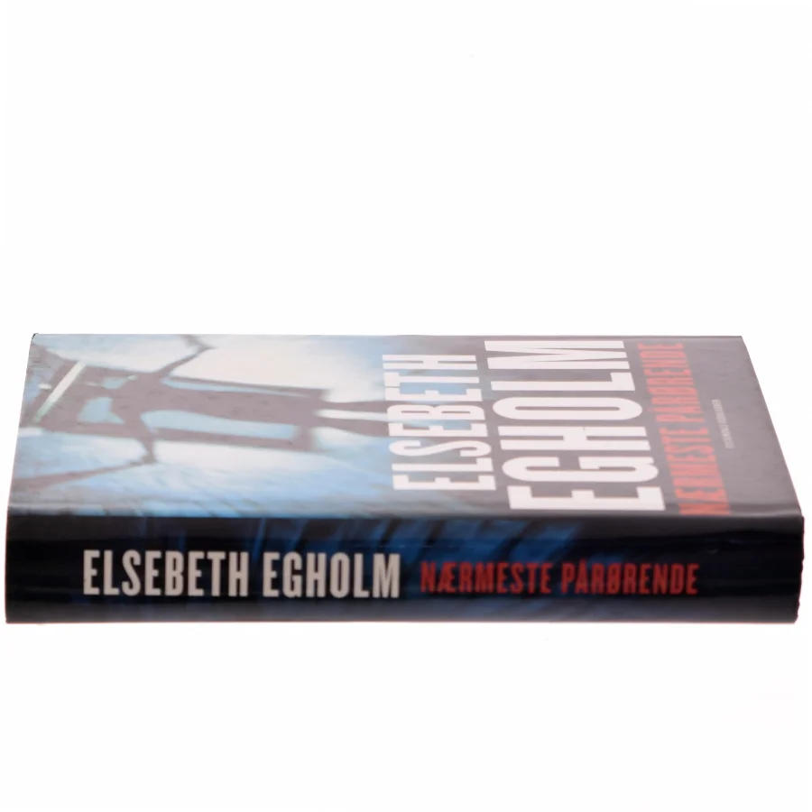 Nærmeste pårørende af Elsebeth Egholm (Bog)