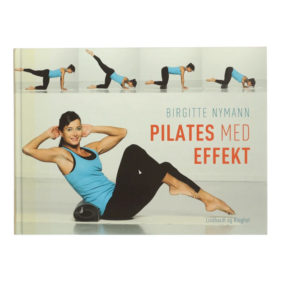 Pilates med effekt af Birgitte Nymann (Bog)