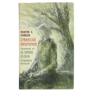 Lykkelige Kristoffer af Martin A. Hansen (Bog) fra Gyldendals Bogklub