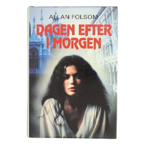 Dagen efter i morgen af Allan Folsom (Bog)