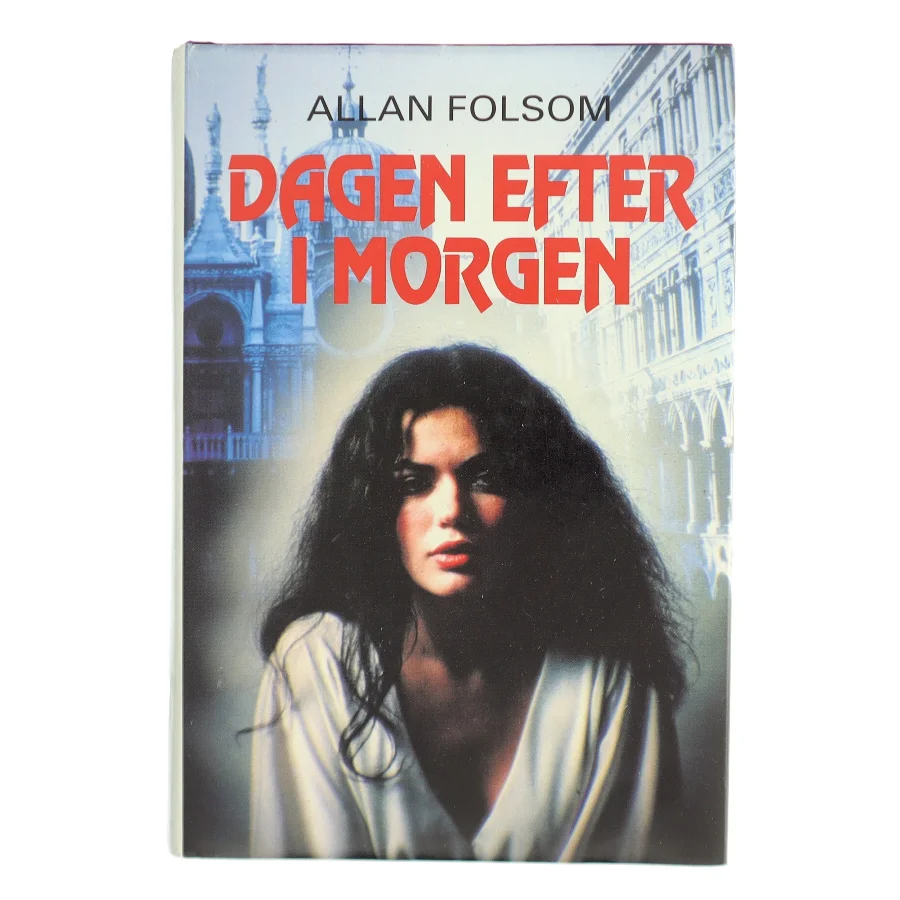 Dagen efter i morgen af Allan Folsom (Bog)