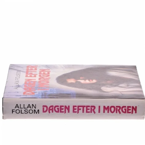 Dagen efter i morgen af Allan Folsom (Bog)