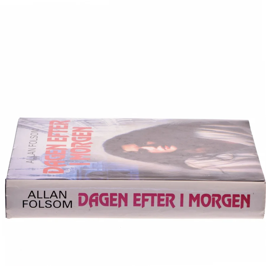 Dagen efter i morgen af Allan Folsom (Bog)