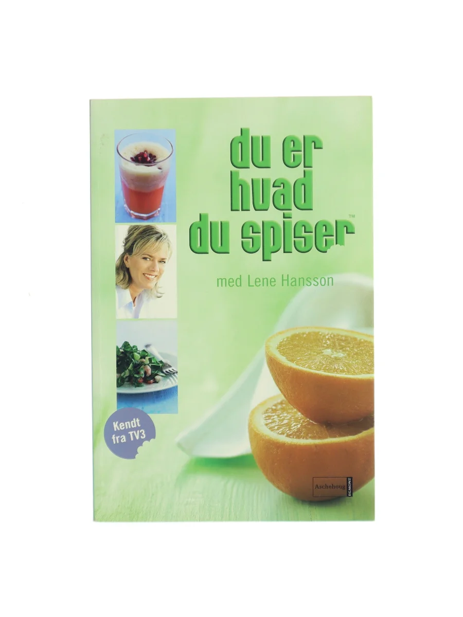 Forsiden af Du er hvad du spiser med Lene Hansson af Lene Hansson