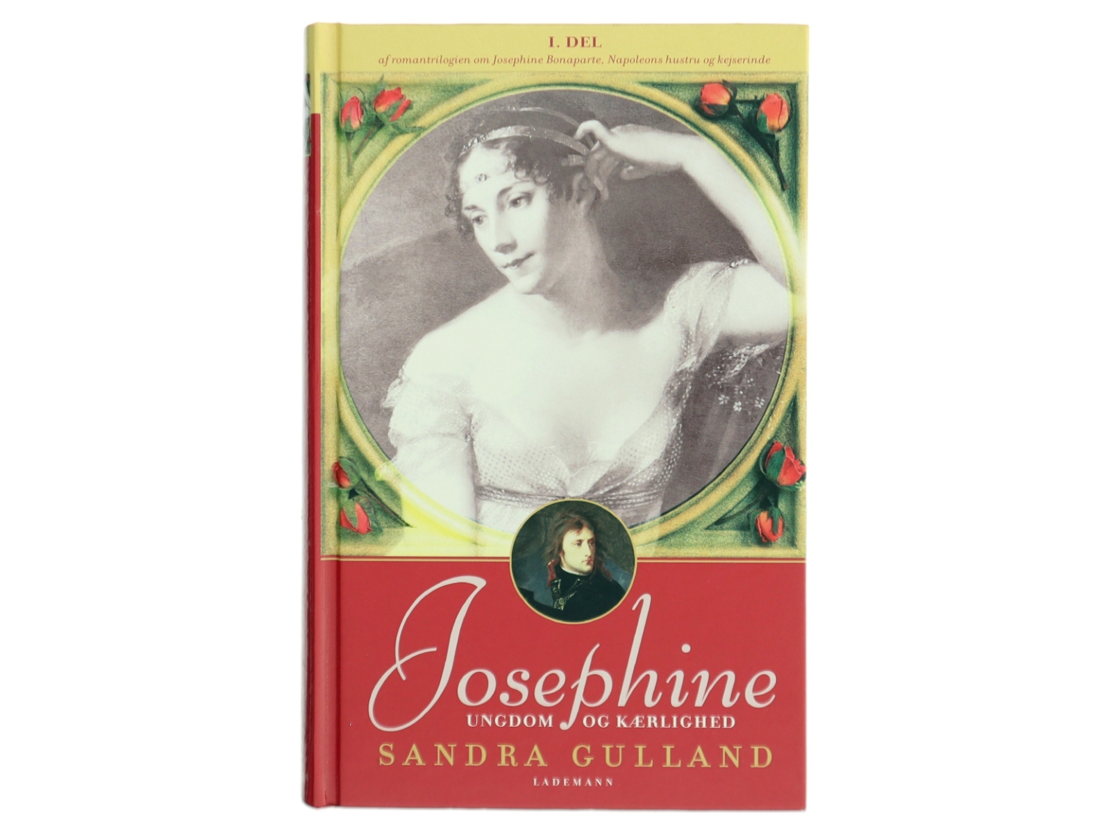 Josephine. 1. del, Ungdom og kærlighed af Sandra Gulland (Bog)