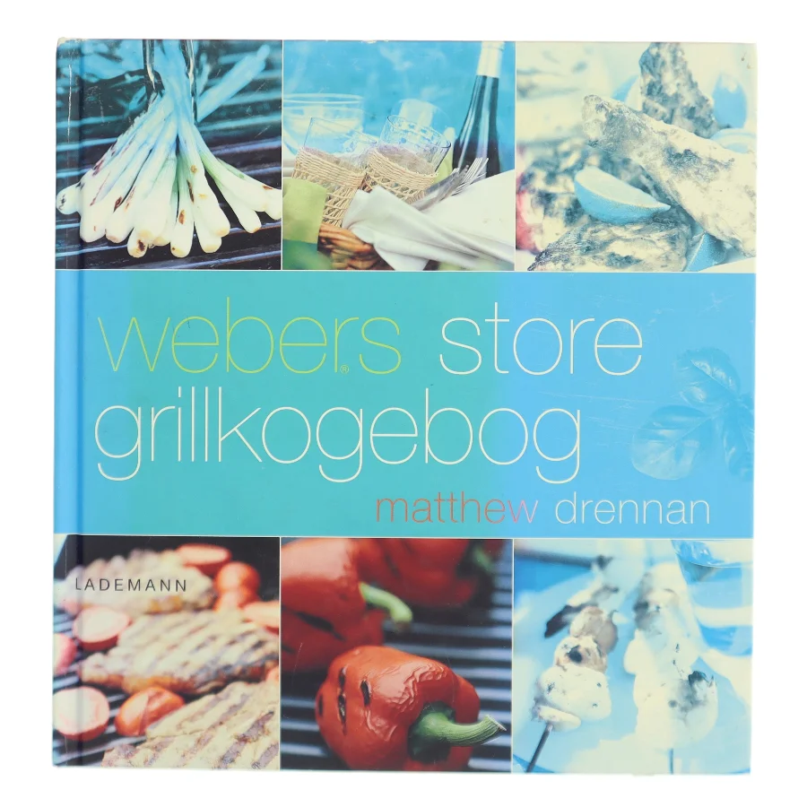 Webers store grillkogebog af Matthew Drennan (Bog)