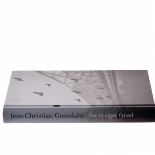 Før vi siger farvel af Jens Christian Grøndahl (Bog)