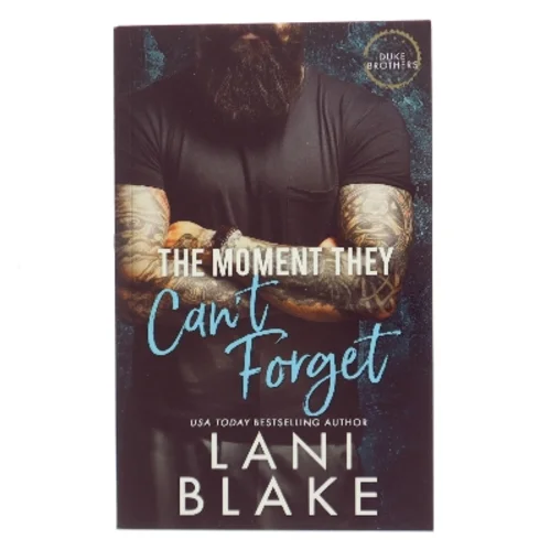 The Moment They Can't Forget af Lani Blake (Bog)
