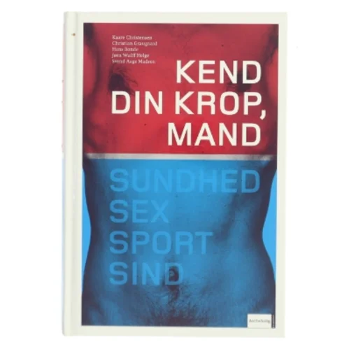 Kend din krop, mand : sundhed, sex, sport, sind af Kaare Christensen (Bog)