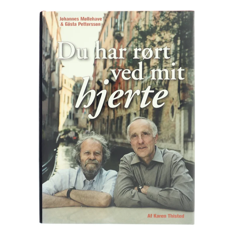 Du har rørt ved mit hjerte af Karen Thisted (Bog)