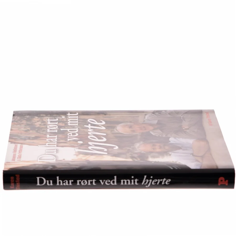 Du har rørt ved mit hjerte af Karen Thisted (Bog)