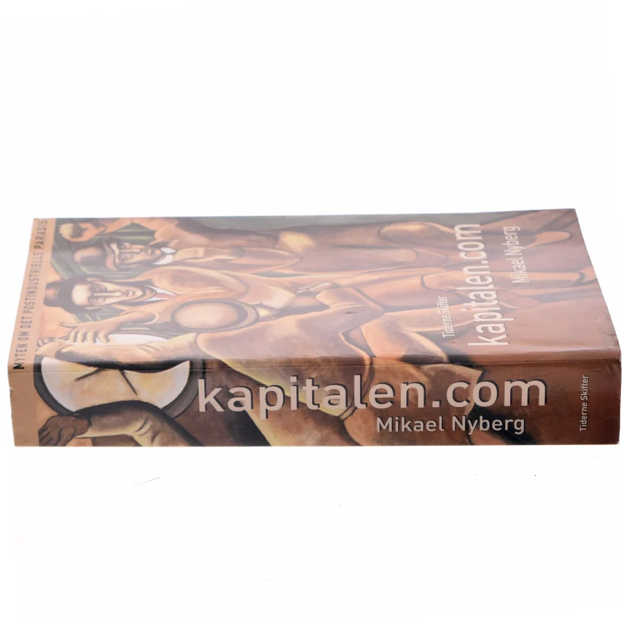 Kapitalen.com : myten om det postindustrielle paradis af Mikael Nyberg (Bog)