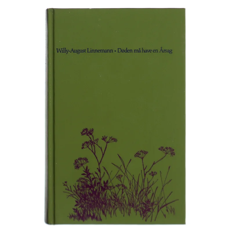 Døden må have en Årsag af Willy-August Linnemann (Bog)