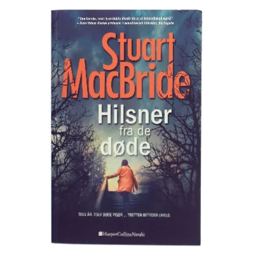 Hilsner fra de døde af Stuart MacBride (Bog)