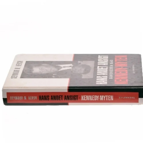 Hans andet ansigt : sandheden bag Kennedy-myten af Seymour M. Hersh (Bog)