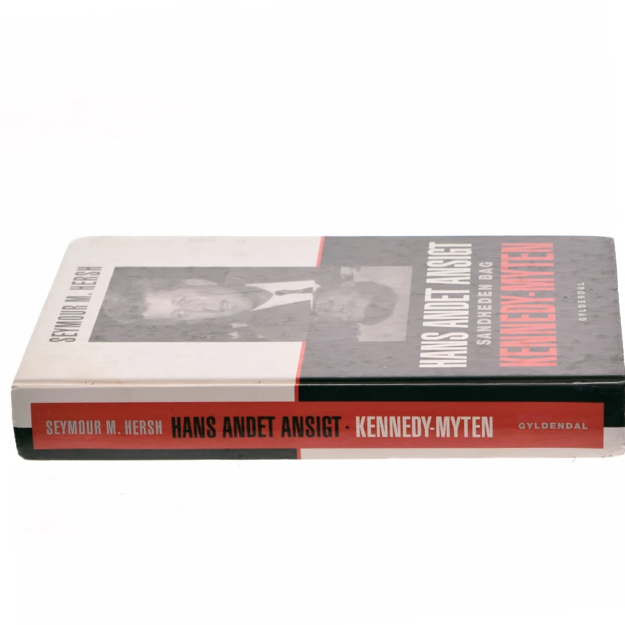 Hans andet ansigt : sandheden bag Kennedy-myten af Seymour M. Hersh (Bog)