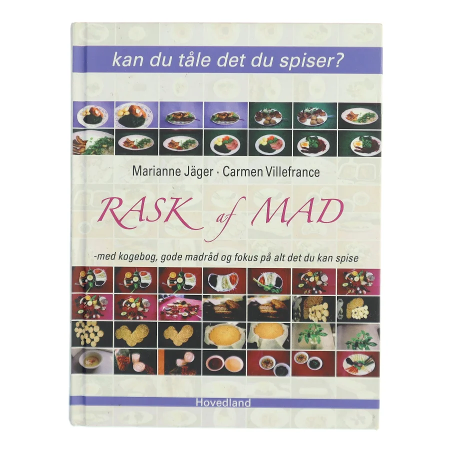 Rask af mad : med kogebog, gode madråd og fokus på alt det, du kan spise (Bog)