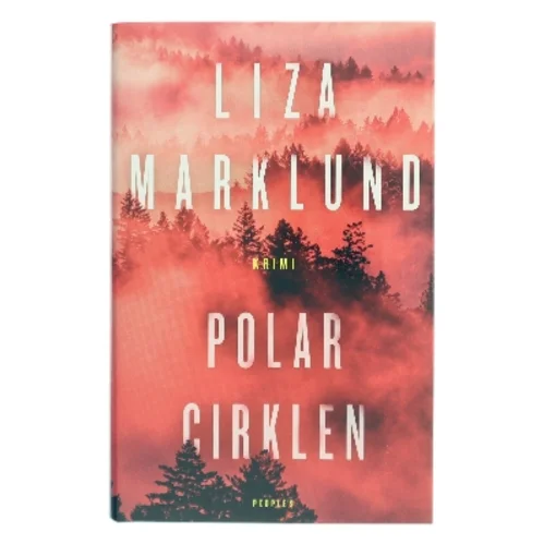 Polar Cirklen af Liza Marklund (Bog)