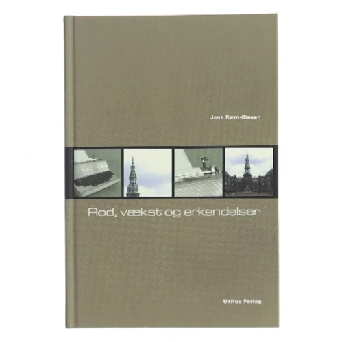 Rod, vækst og erkendelser af Jens Ravn Olesen (Bog)