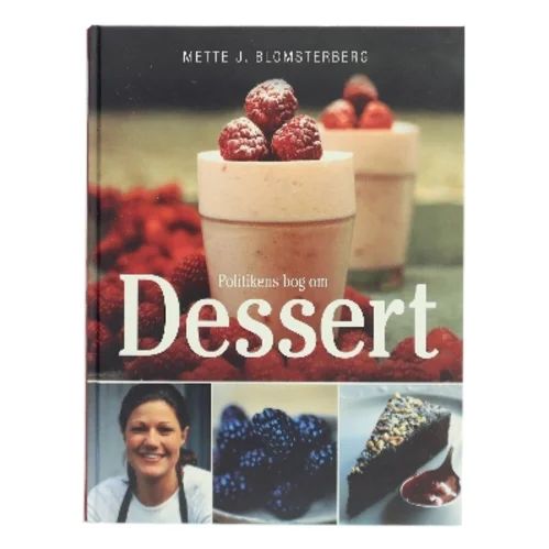Politikens bog om dessert af Mette J. Blomsterberg (Bog)