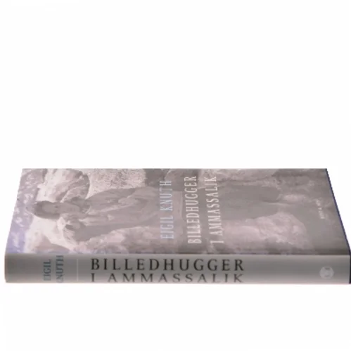 Billedhugger i Ammassalik af Eigil Knuth (Bog)