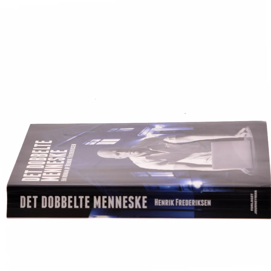 Det dobbelte menneske af Henrik Frederiksen (f. 1965) (Bog)