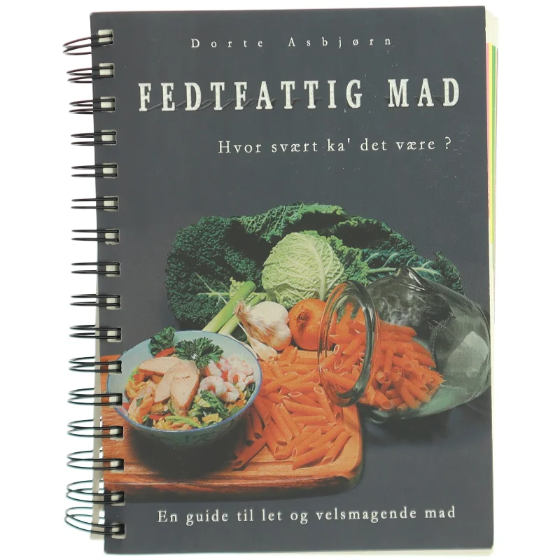 Fedtfattig mad - hvor svært ka' det være? af Dorte Asbjørn (Bog)