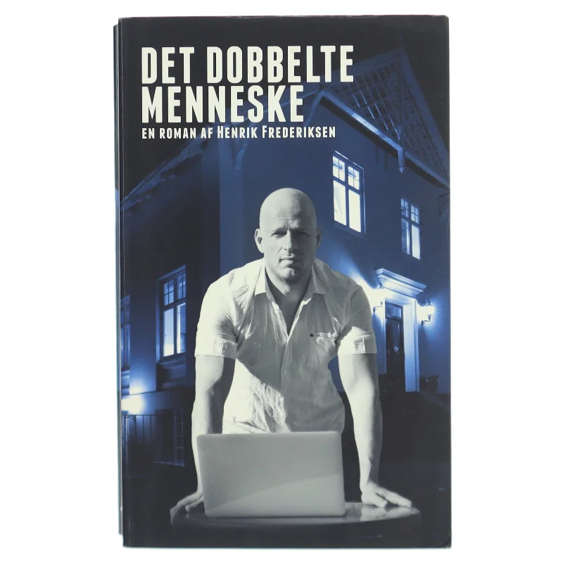 Det dobbelte menneske af Henrik Frederiksen (f. 1965) (Bog)
