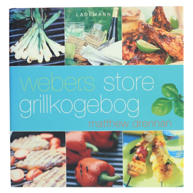 Webers store grillkogebog af Matthew Drennan (Bog)