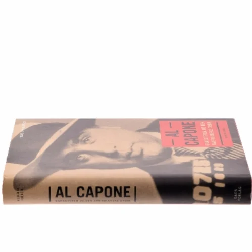 Al Capone : gangsteren og den amerikanske drøm af Henrik Höjer (f. 1968) (Bog)