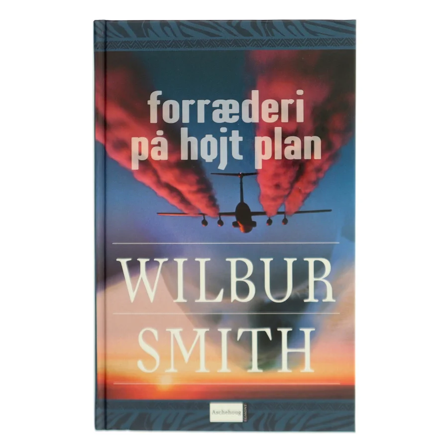 Forræderi på højt plan af Wilbur A. Smith (Bog)