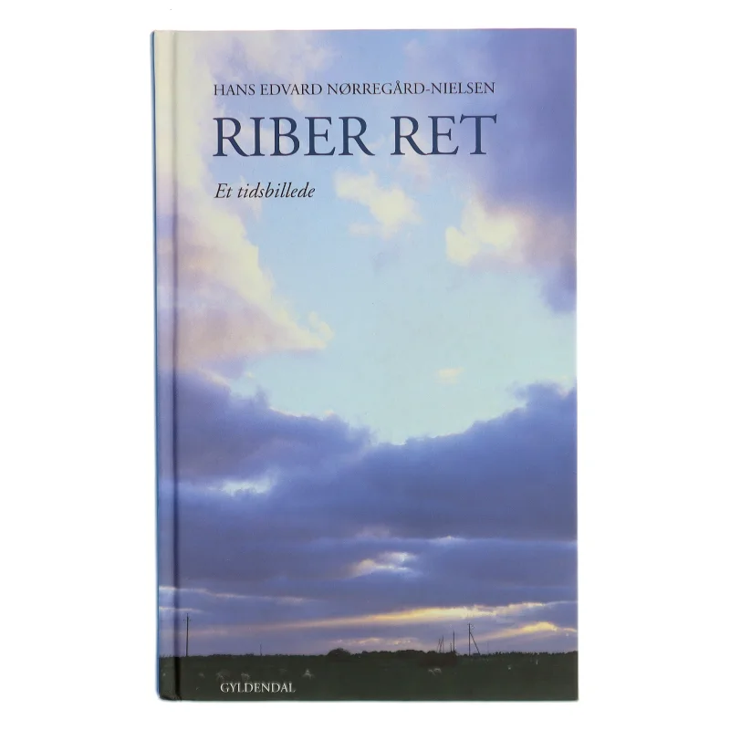 Riber Ret : et tidsbillede af Hans Edvard Nørregård-Nielsen (Bog)