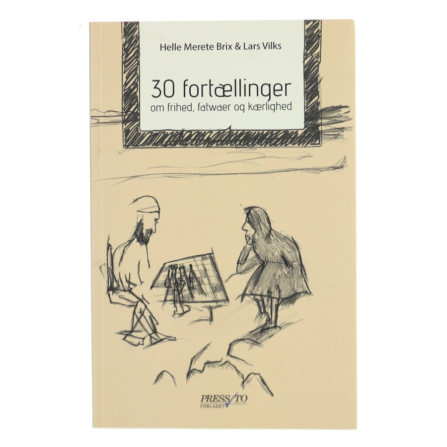 30 fortællinger om frihed, fatwaer og kærlighed af Helle Merete Brix (Bog)
