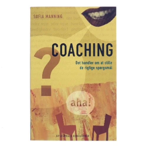 Coaching : det handler om at stille de rigtige spørgsmål af Sofia Manning (Bog)