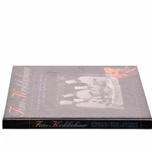 Fem kokkehuer : Jens Peter Kolbeck, Christian Bind, Jean-Louis Lieffroy, Michel Michaud, Puk Lyskjær Larsen af Marianne Hein (Bog)