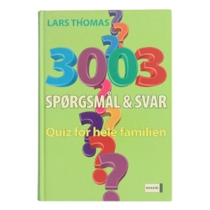 3003 spørgsmål og svar : quiz for hele familien af Lars Thomas (Bog)