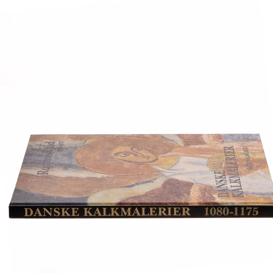 Danske Kalkmalerier: Romansk tid 1080-1175 af Ulla Haastrup (Bog)